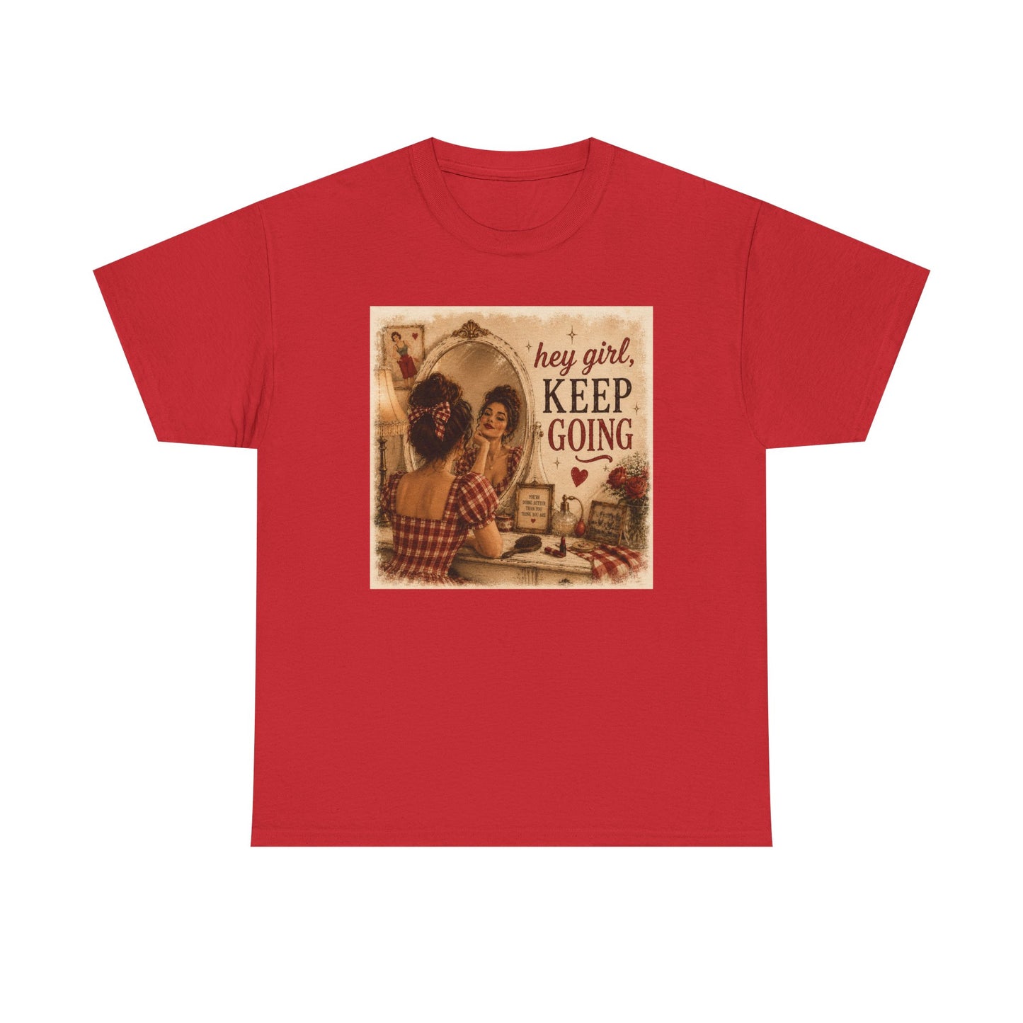 Keep Going T-Shirt — Vintage 'Hey Girl, Keep Going" T-shirt - Red