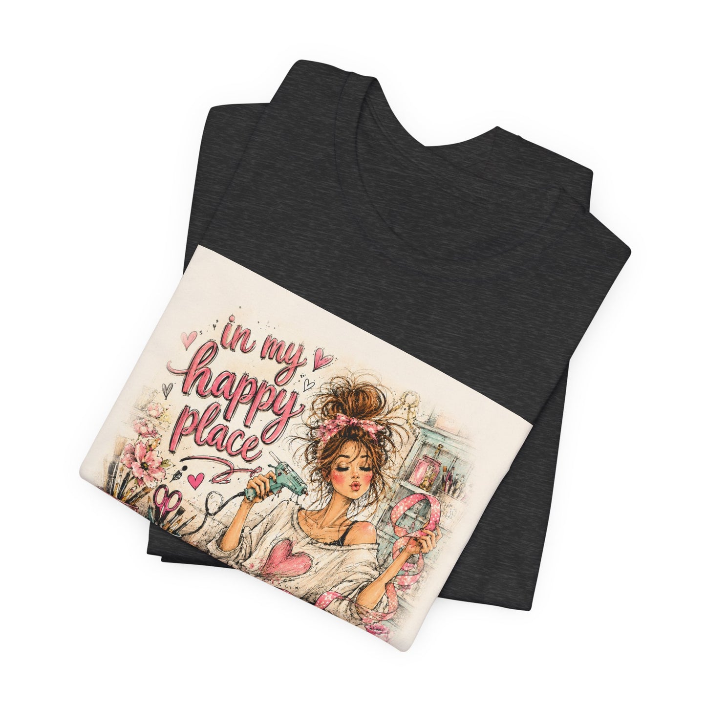 Happy Place Tee — Crafty Girl Self-Care Graphic T-Shirt
