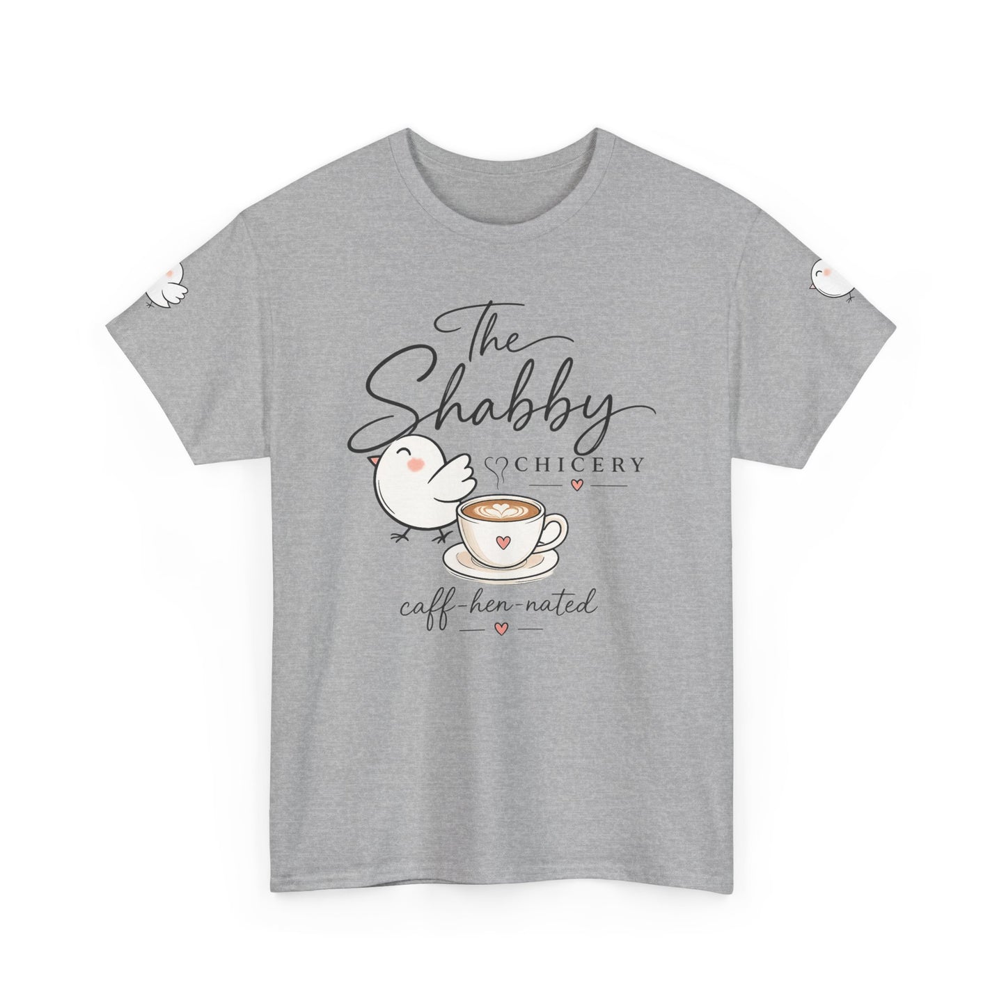 The Shabby Hatchery "Caff-Hen-Ated" Tee — Cute Chicken & Coffee Graphic T-Shirt