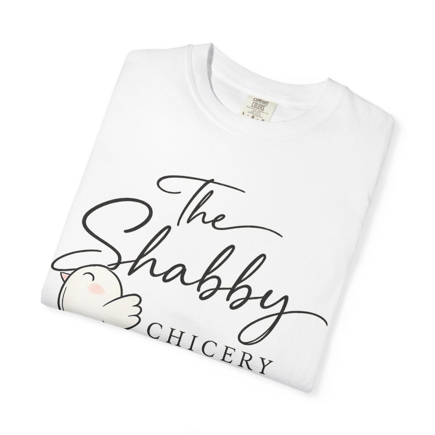 The Shabby Chicery T-Shirt — Cute Chick Graphic Tee