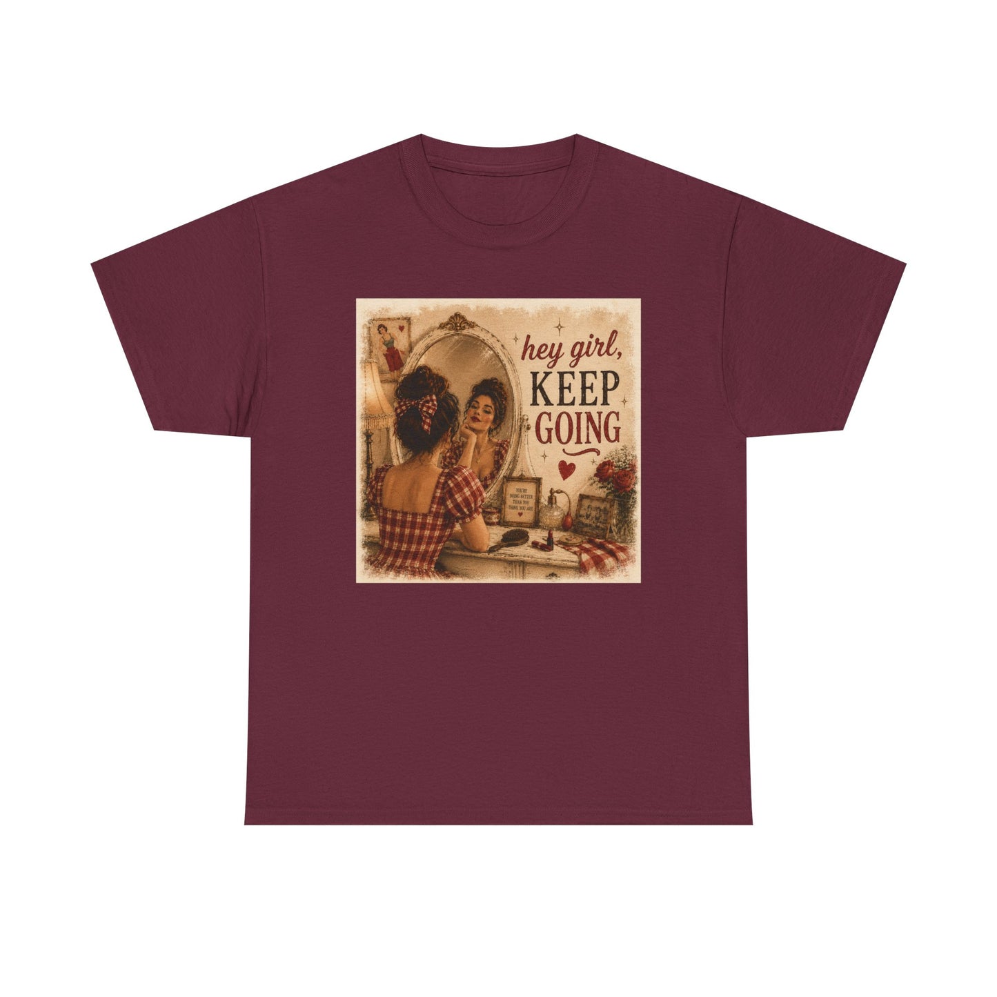 Keep Going Vintage Graphic Tee — “Hey Girl, Keep Going” Inspirational Shirt