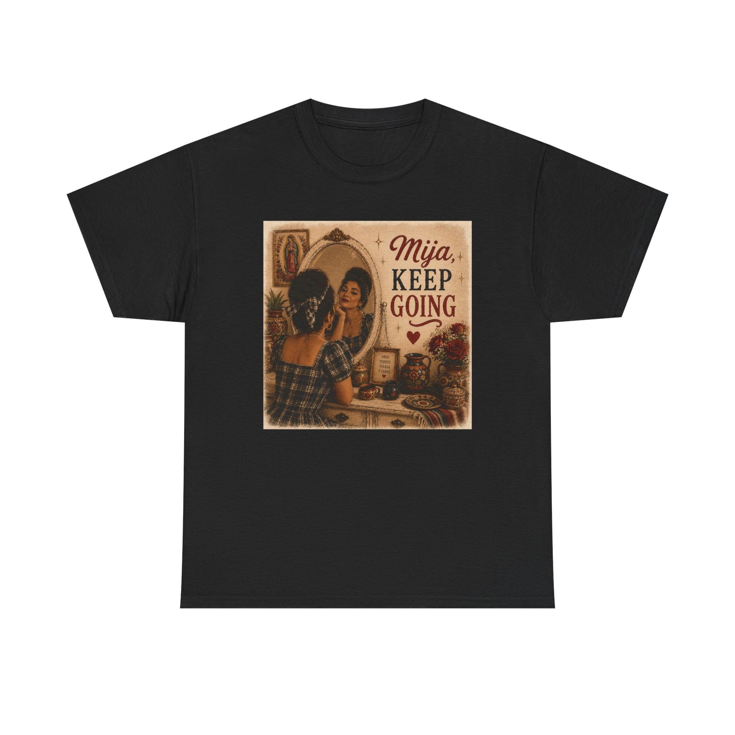 Mija, Keep Going – Vintage Latina Inspiration Tee