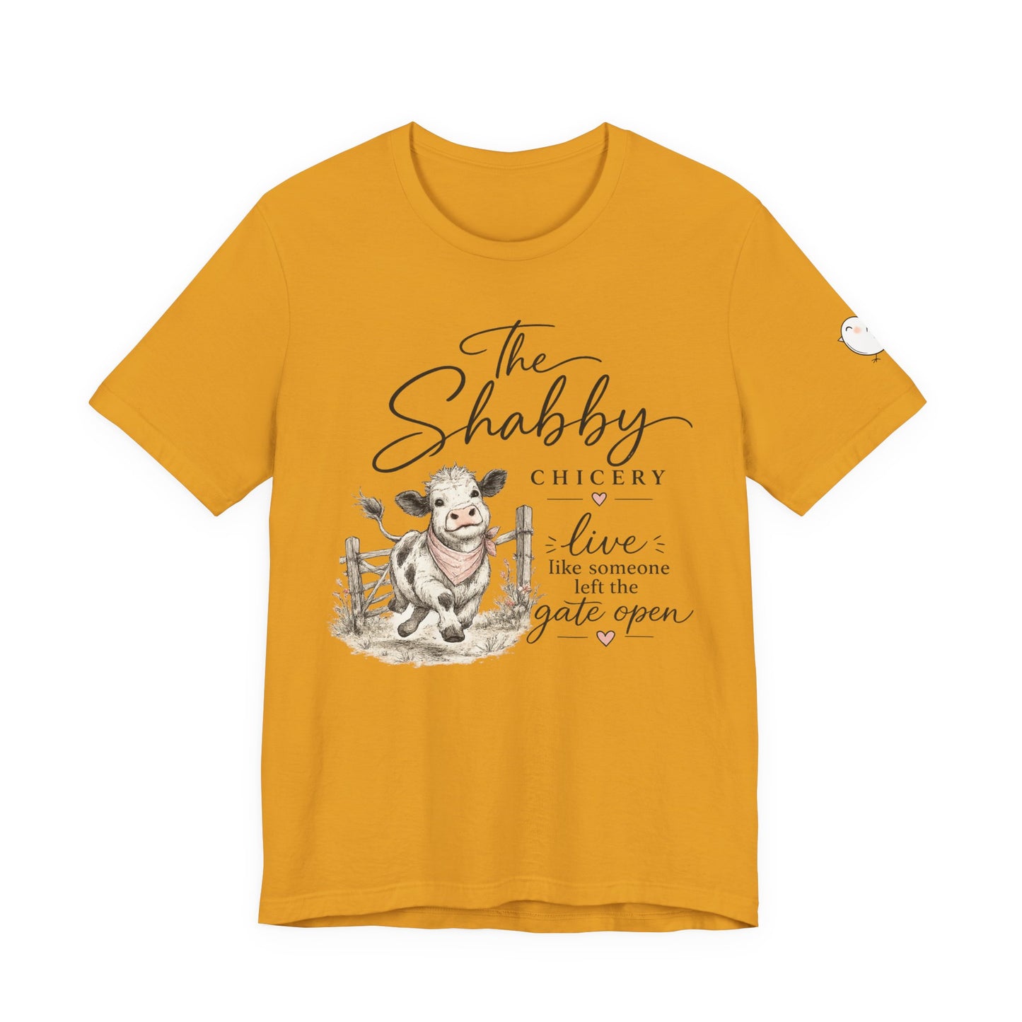 The Shabby Chicery Tee — "Live like someone left the gate open" Cow Graphic Shirt
