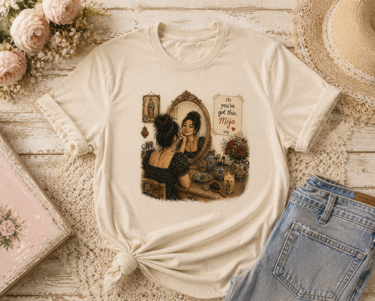 You've got this, Mija – Vintage Latina Inspiration Tee