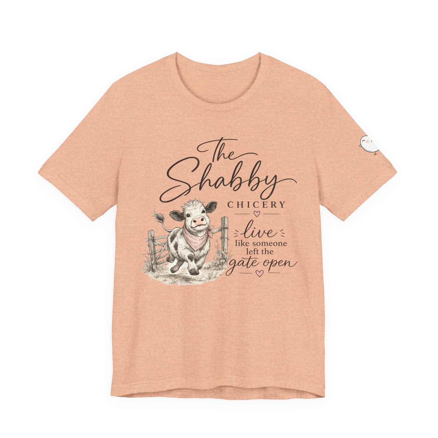 The Shabby Chicery Tee — "Live like someone left the gate open" Cow Graphic Shirt