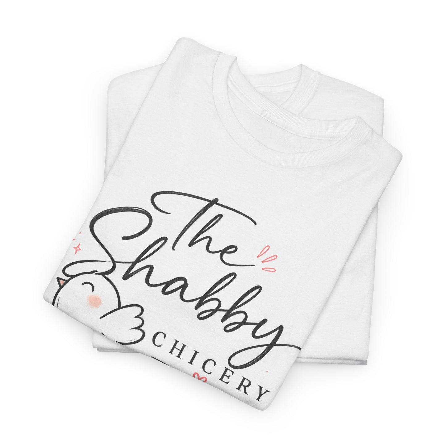 Shabby Chicery Chicken Tee — Cute Farmhouse Chick Graphic T-Shirt