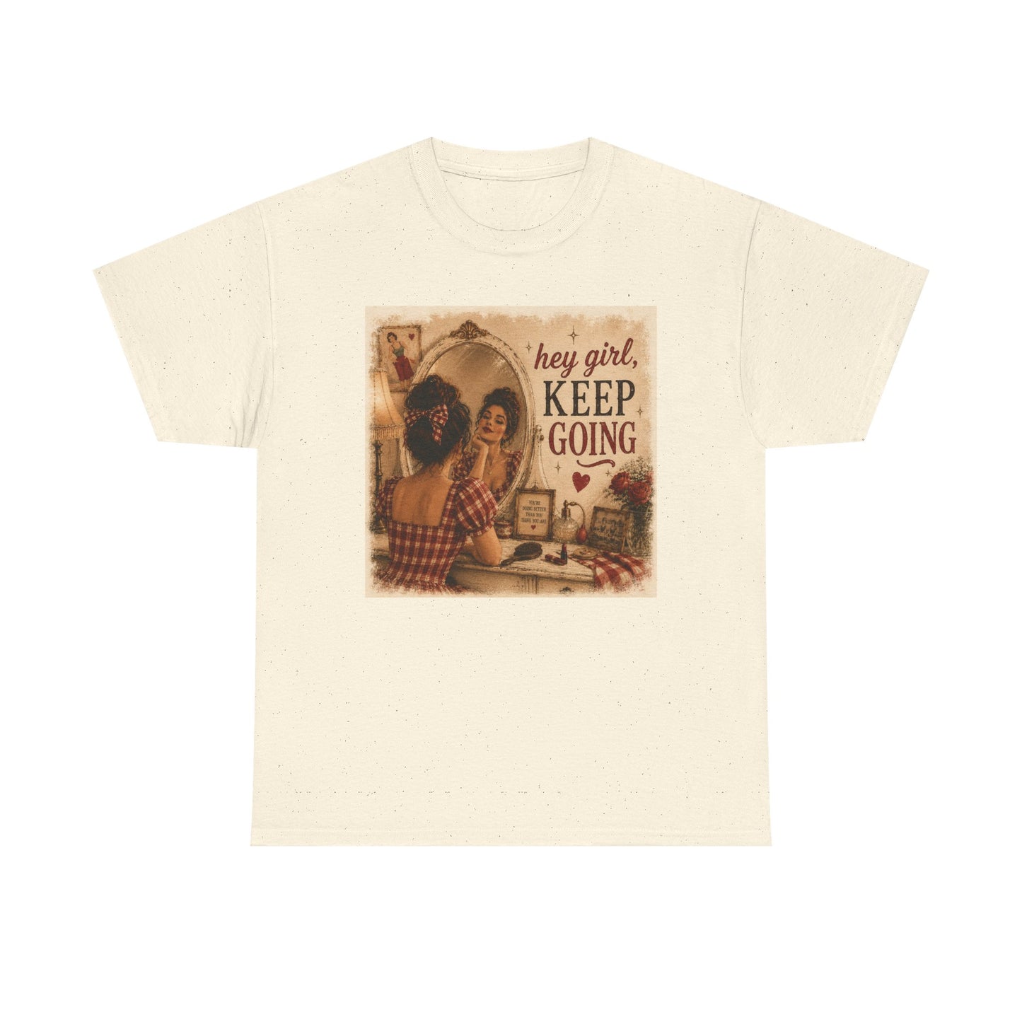 Keep Going Vintage Graphic Tee — “Hey Girl, Keep Going” Inspirational Shirt