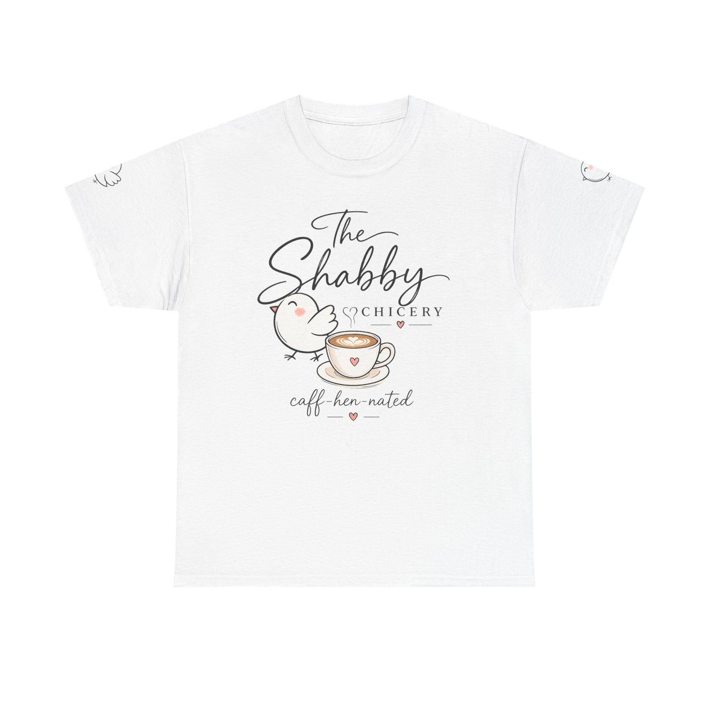 The Shabby Hatchery "Caff-Hen-Ated" Tee — Cute Chicken & Coffee Graphic T-Shirt