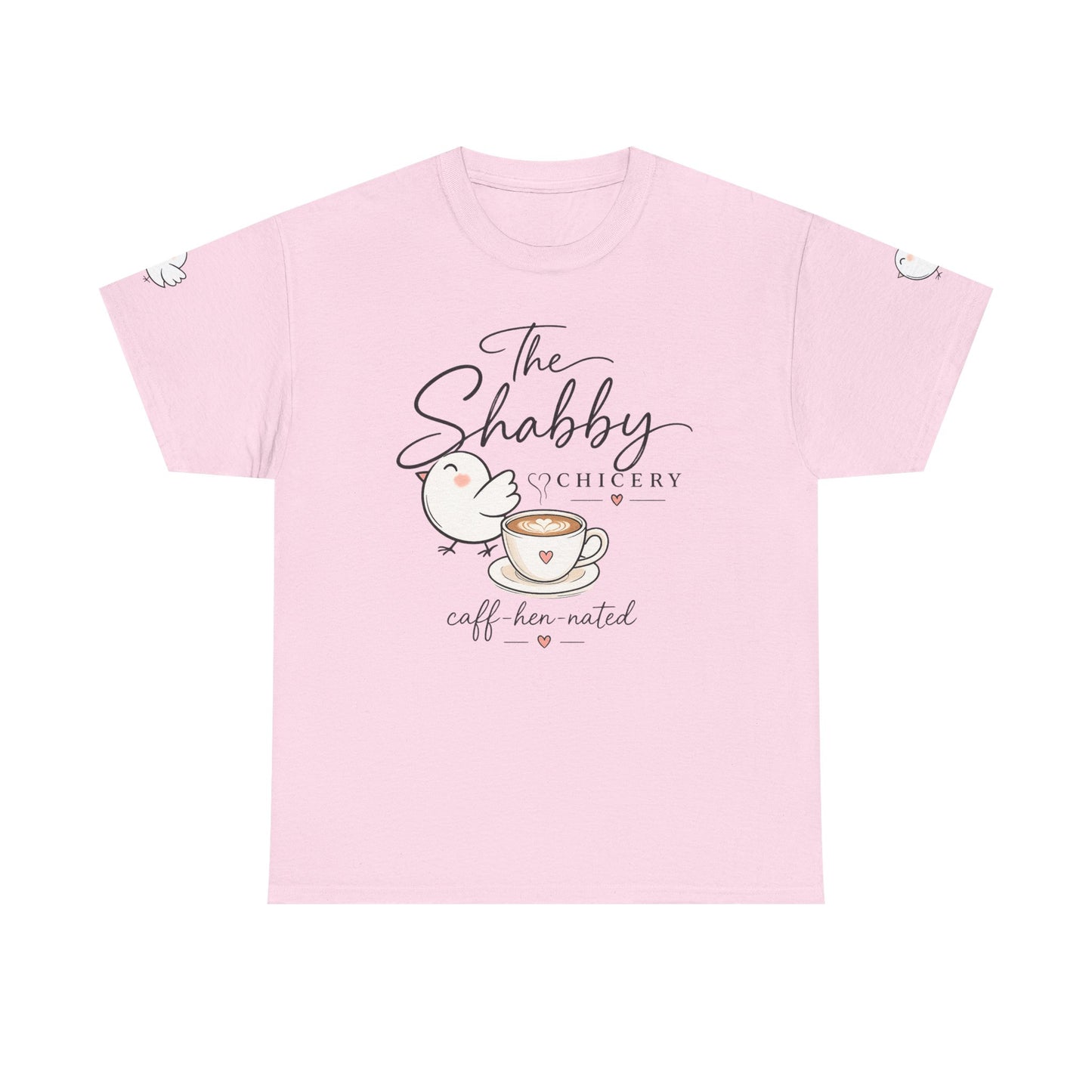 The Shabby Hatchery "Caff-Hen-Ated" Tee — Cute Chicken & Coffee Graphic T-Shirt