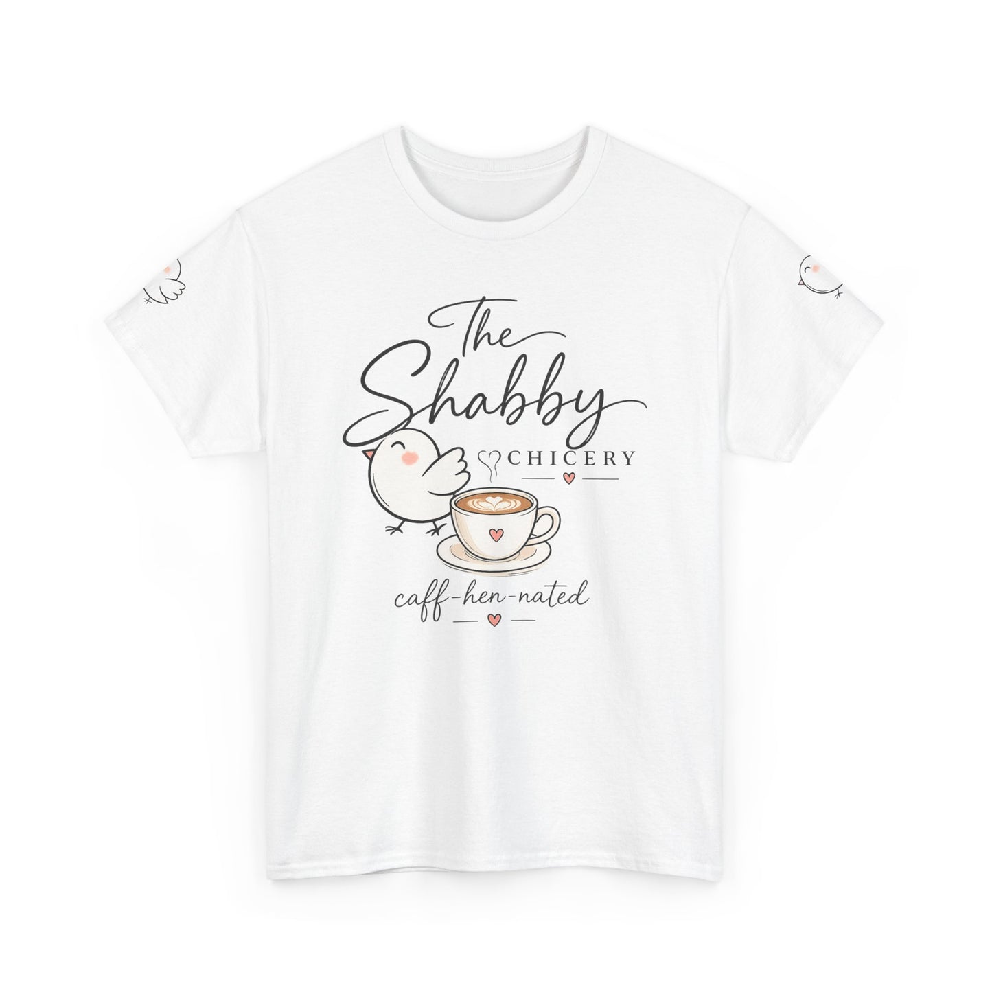 The Shabby Hatchery "Caff-Hen-Ated" Tee — Cute Chicken & Coffee Graphic T-Shirt